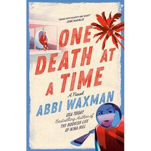 One Death at a Time -- Abbi Waxman
